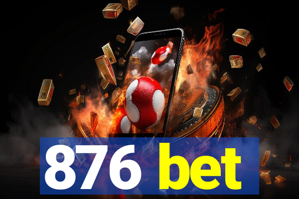 876 bet